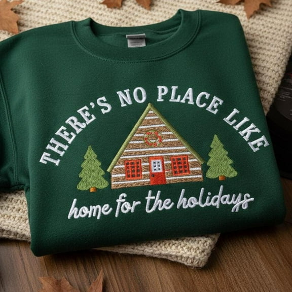 Embroidered There's No Place Like Home for the Holidays Shirt, Holiday Sweatshirt, Christmas Shirt, Merry and Bright, Merry Christmas Shirt