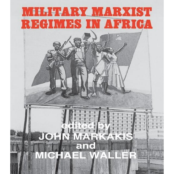 Military Marxist Regimes in Africa, (Paperback)