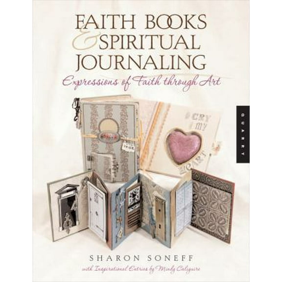 Pre-Owned Faith Books & Spiritual Journaling: Expressions of Faith through Art (Paperback) 1592532683 9781592532681