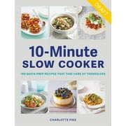 Quick Prep Slow Cook : 100 slow cooker recipes, 10 minutes preparation (Paperback)