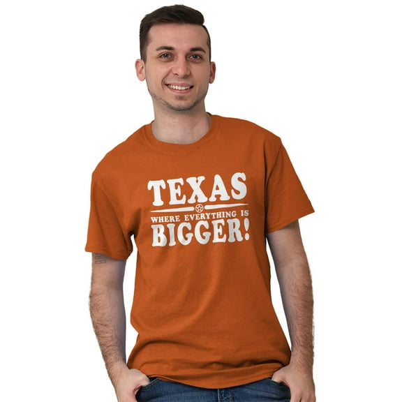 Texas Where Everything's Bigger Funny Men's Graphic T Shirt Tees Brisco Brands S