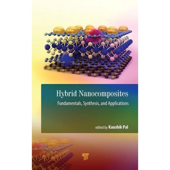 Hybrid Nanocomposites: Fundamentals, Synthesis, and Applications, (Hardcover)
