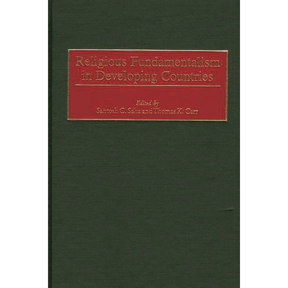 Contributions to the Study of Religion Religious Fundamentalism in Developing Countries, (Hardcover)