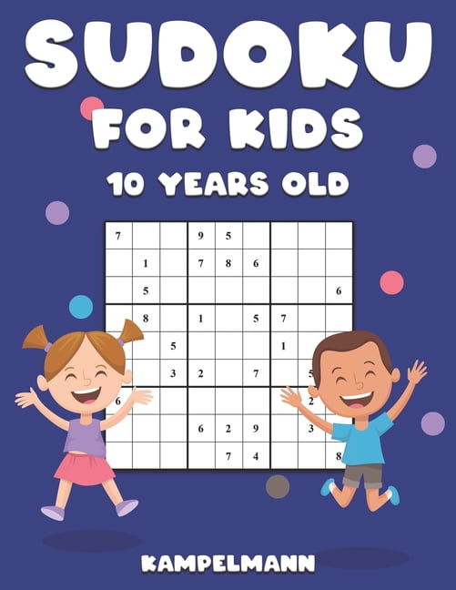 Sudoku For Kids 10 Years Old 200 Sudoku Puzzles Design For 10 Year 