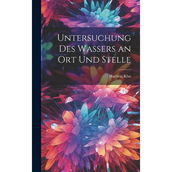 Untersuchung Des Wassers an Ort Und Stelle (Hardcover)