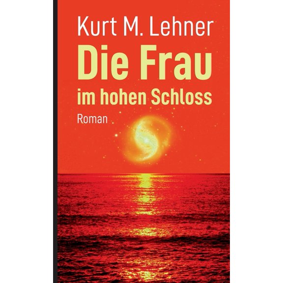 Die Frau im hohen Schloss, (Paperback)