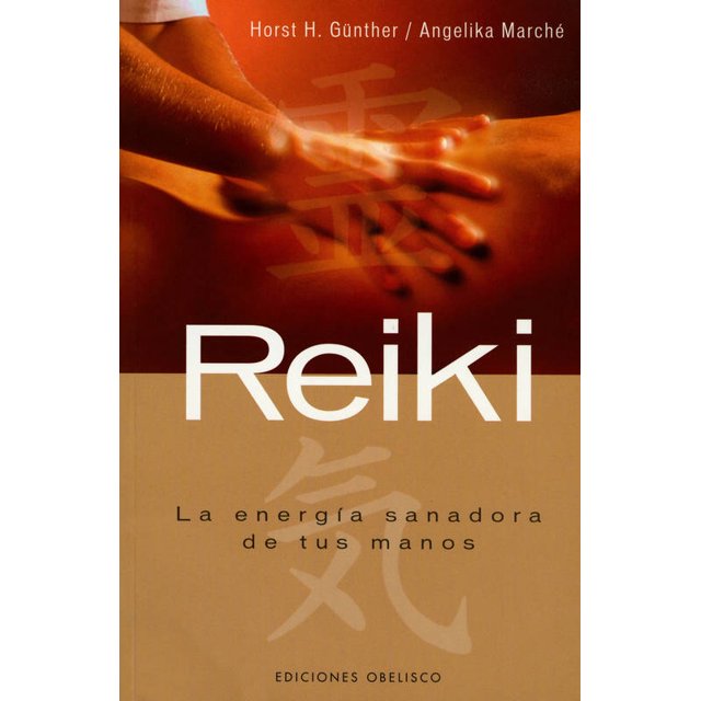 REIKI LA ENERGÍA SANADORA DE TUS MANOS OBELISCO HORST H. GUNTHER