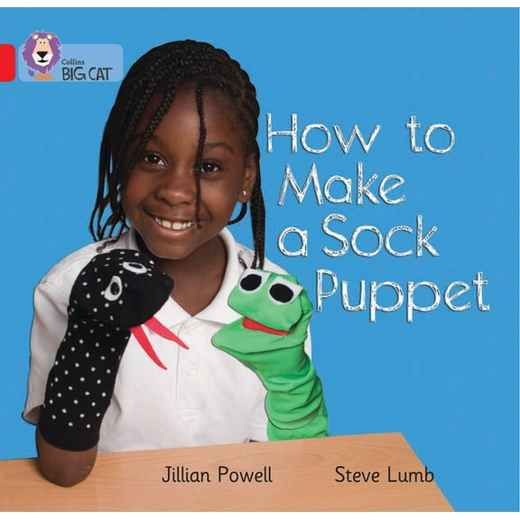 Collins Big Cat How to Make a Sock Puppet: Band 02a/Red a, (Paperback)
