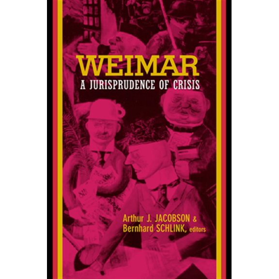 Pre-Owned Philosophy, Social Theory, and the Rule of Law: Weimar : A Jurisprudence of Crisis (Series #8) (Edition 1) (Paperback)