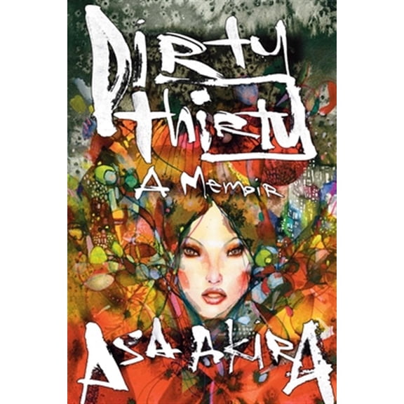 Pre-Owned Dirty Thirty: A Memoir (Paperback) 1627781641 9781627781640
