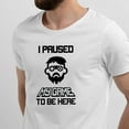 thumbnail image 2 of Greenyef Graphics I Paused My Game to Be Here Gamer Gift Funny Tee Men's T-Shirt Style-37 (White & Black, X-Large), 2 of 6