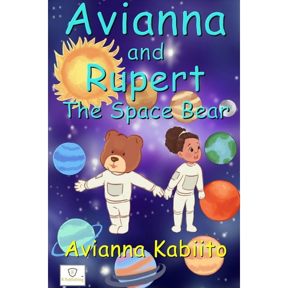 Avianna and Rupert the Space Bear, (Paperback)