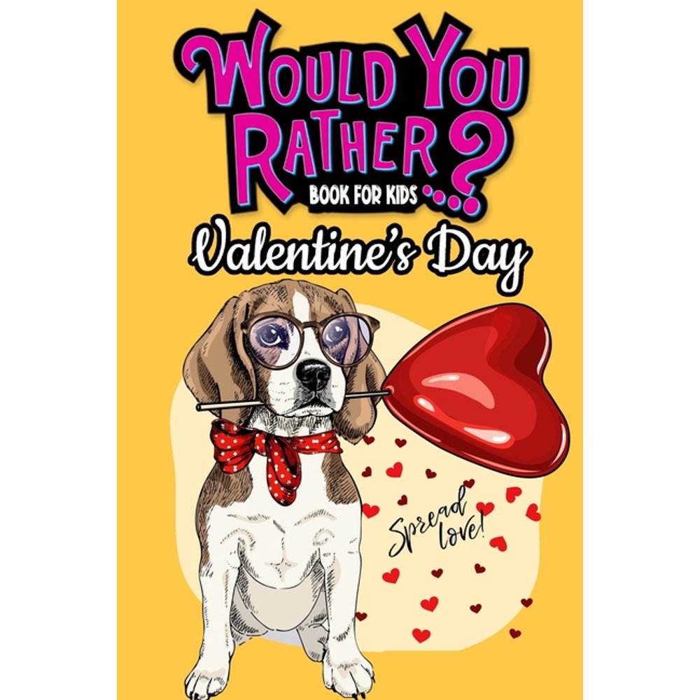 Dap checklist Would You Rather Book For Kids: Valentine's Day Edition The Try Not to
