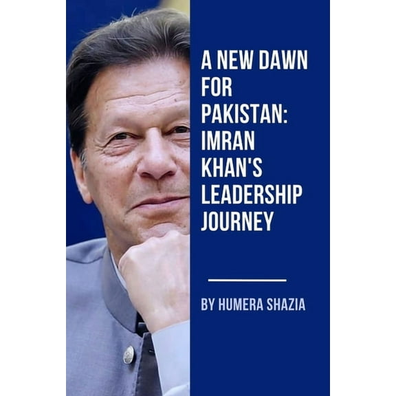 Personality A New Dawn for Pakistan: Imran Khan's Leadership Journey, Book 1, (Paperback)