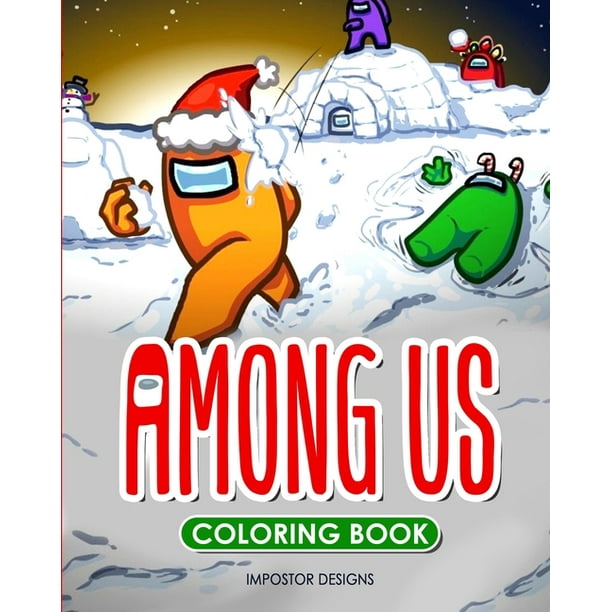 Among Us Coloring Book : : For Kids and Adults: Coloring Hilarious and  Relaxing Scenes From 2020's Breakout Game (Paperback)