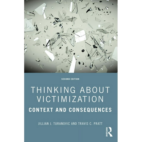 Thinking About Victimization: Context and Consequences, (Paperback)