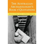 Australian Studies: The Australian Archaeologist's Book of Quotations (Paperback)
