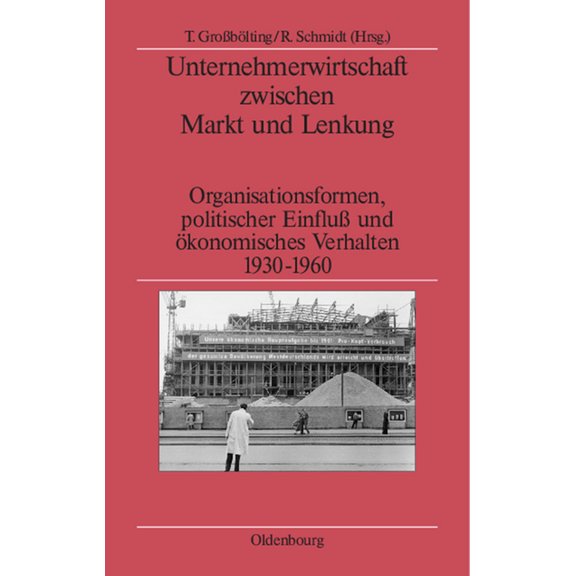 Unternehmerwirtschaft zwischen Markt und Lenkung, (Hardcover)
