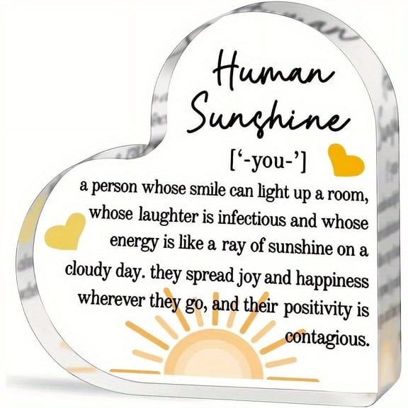 Acrylic Heart Shape Decorative Plaque - Human Sunshine Sign - Perfect Appreciation Gift For Mom, Daughter, Friends - Uplifting Quotes Keepsake, Home Office Room Accent, Idea Gift Christmas Birthday