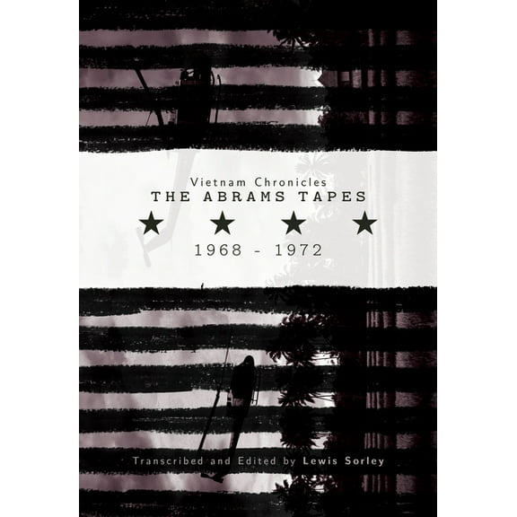 Modern Southeast Asia Vietnam Chronicles: The Abrams Tapes, 1968-1972, (Paperback)