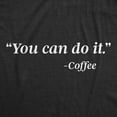 thumbnail image 2 of Mens You Can Do It Coffee T Shirt Funny Quote Motivational Coffee Lover Graphic Novelty Barista Tee Graphic Tees, 2 of 9