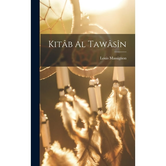 Kitâb al Tawâsîn, (Hardcover)