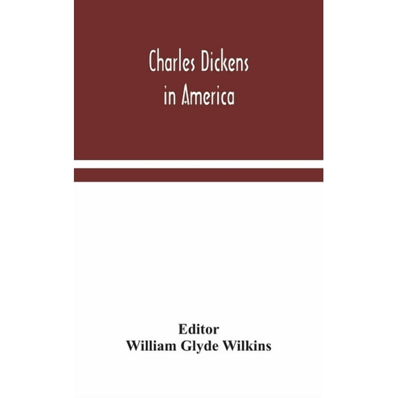 Charles Dickens In America, (Hardcover)