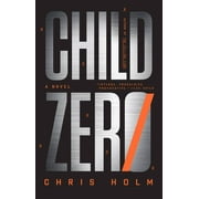 Child Zero : A Novel (Hardcover)