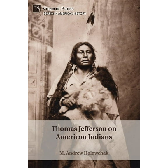 American History Thomas Jefferson on American Indians, (Paperback)