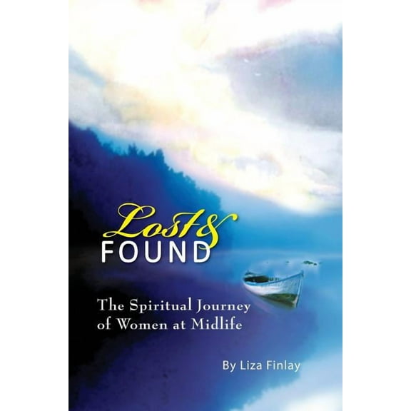 Lost and Found: The Journey of Women at Midlife (Paperback)
