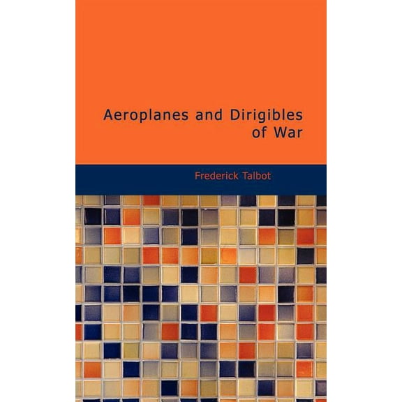 Aeroplanes and Dirigibles of War (Paperback)