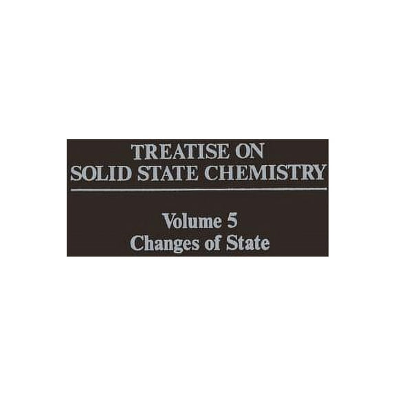 Treatise on Solid State Chemistry Changes of State, Book 5, (Paperback)
