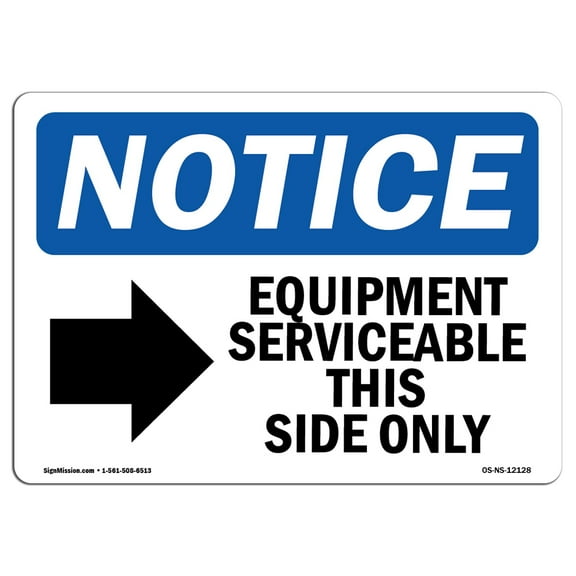 OSHA Notice Sign - Equipment Serviceable This Side Sign With Symbol | Decal | Protect Your Business, Construction Site | Made in the USA