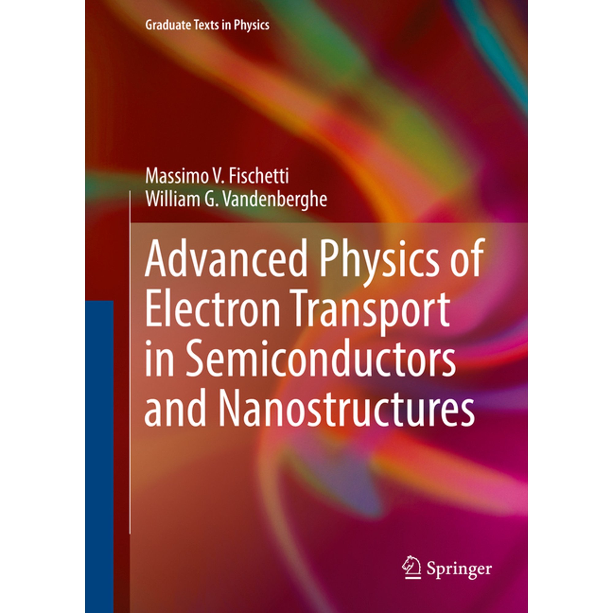 Graduate Texts in Physics Advanced Physics of Electron Transport in Semiconductors and Nanostructures, (Hardcover)