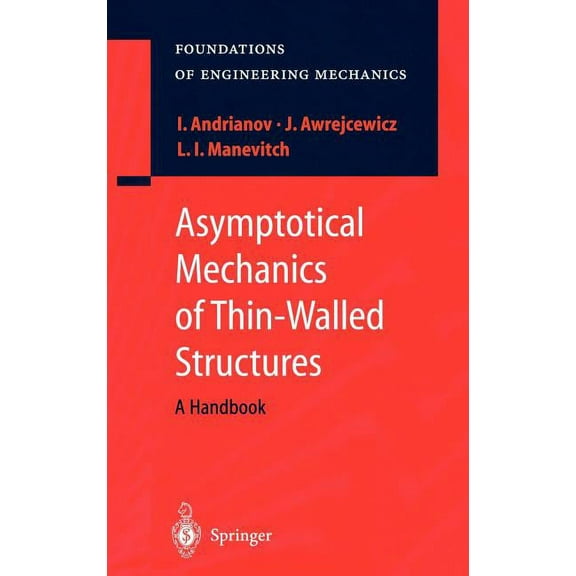 Foundations of Engineering Mechanics Asymptotical Mechanics of Thin-Walled Structures, (Hardcover)