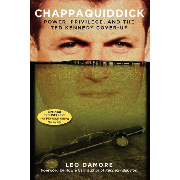 Chappaquiddick : Power, Privilege, and the Ted Kennedy Cover-Up (Paperback)