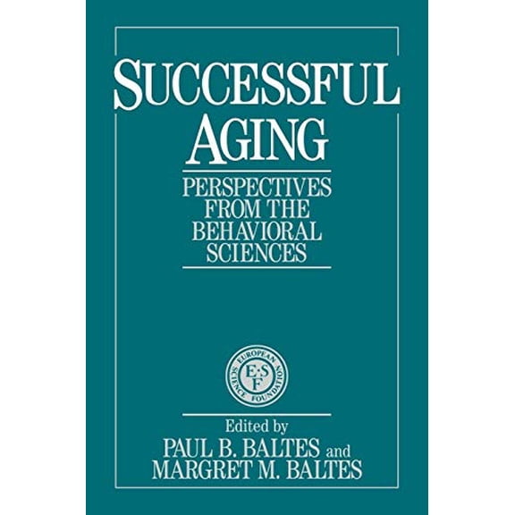 Pre-Owned Successful Aging: Perspectives from the Behavioral Sciences (European Network on Longitudinal Studies on Individual Development), 9780521435826, 052143582X, Paperback,