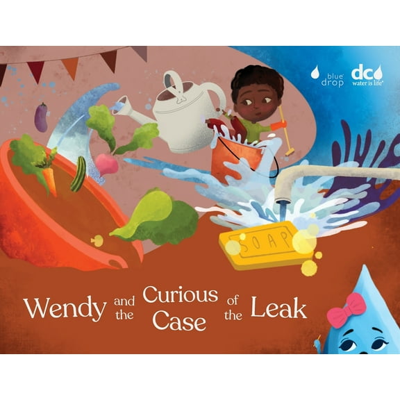 Wendy's Wonderful World of Water Wendy and the Curious Case of the Leak, Book 2, (Paperback)