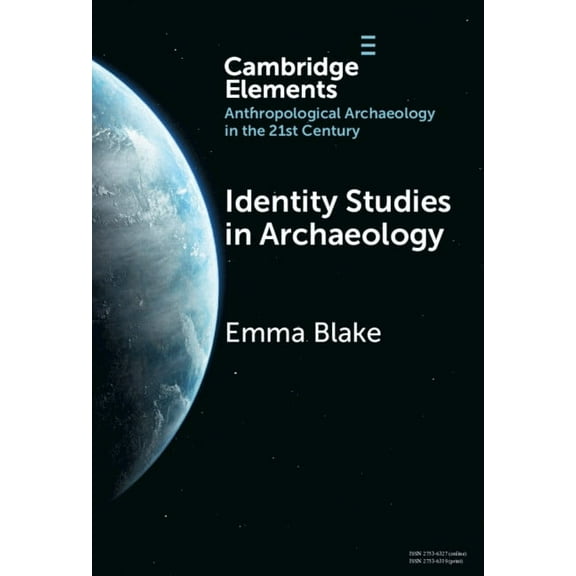 Elements in Anthropological Archaeology  Identity Studies in Archaeology, (Hardcover)