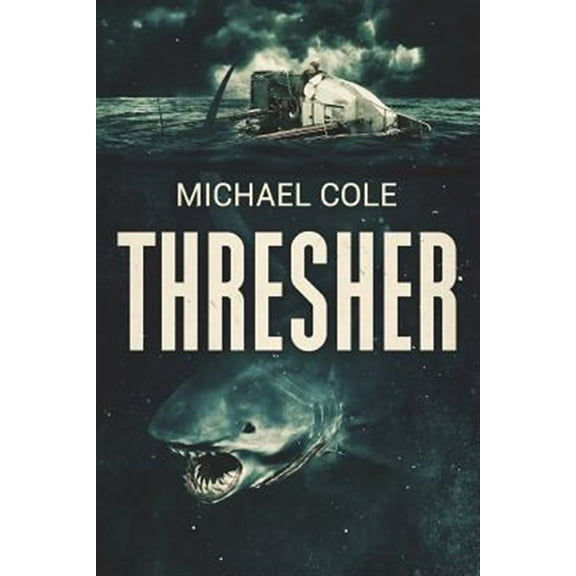 Thresher: A Deep Sea Thriller (Paperback) by Michael Cole