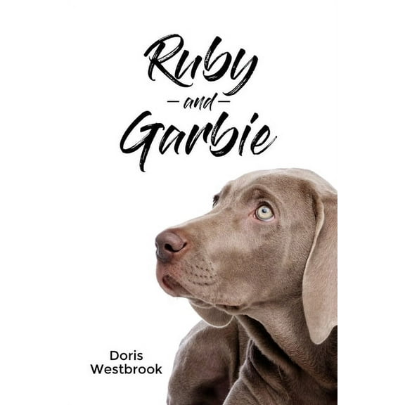 Ruby and Garbie, (Paperback)