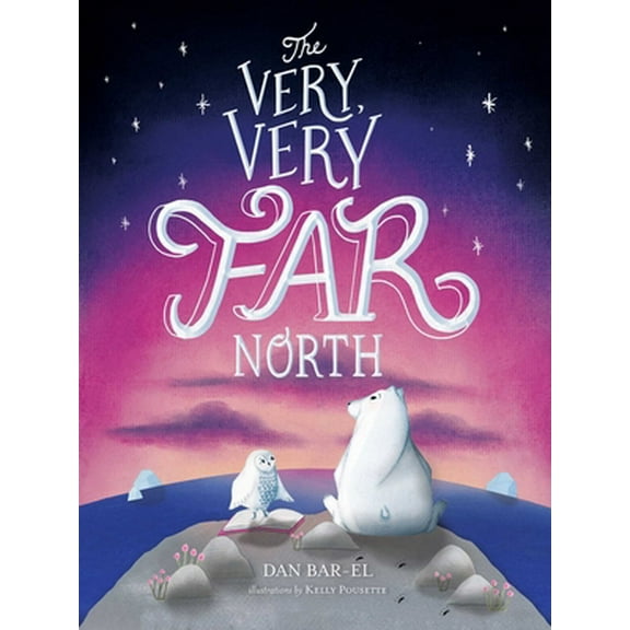 Pre-Owned The Very, Very Far North (Hardcover) 1534433414 9781534433410