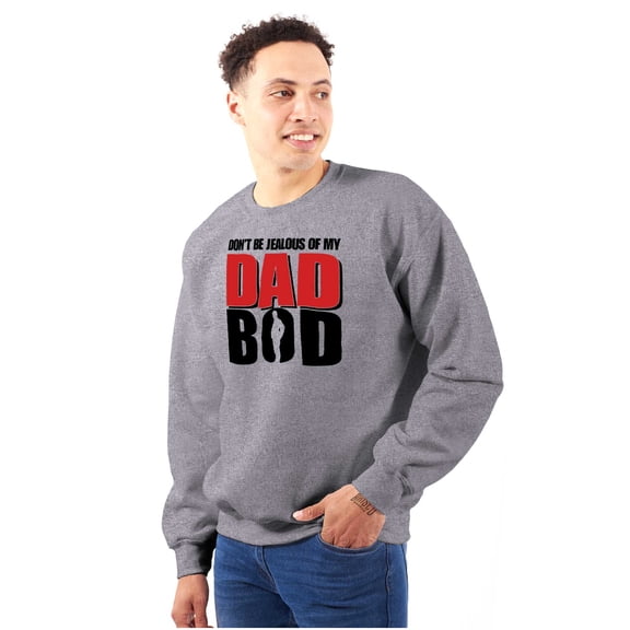 Don't Be Jealous of My Dad Bod Men's Crewneck Sweatshirt Brisco Brands S