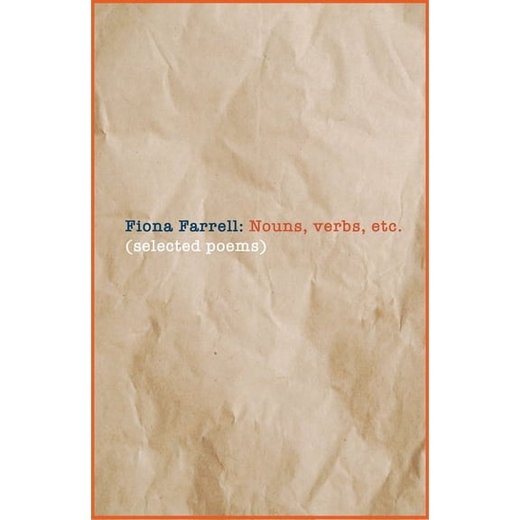 Nouns, Verbs, Etc.: Selected Poems, (Paperback)