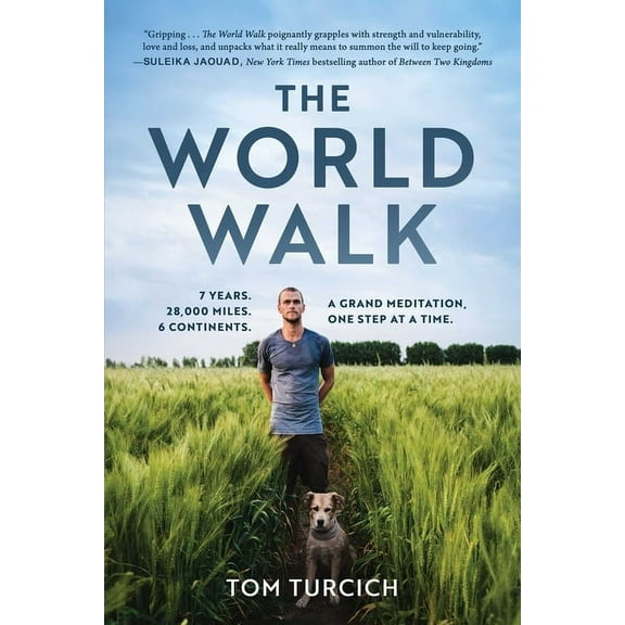 The World Walk: 7 Years. 28,000 Miles. 6 Continents. a Grand Meditation, One Step at a Time., (Paperback)