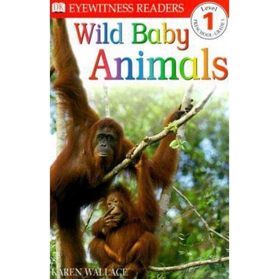 Pre-Owned DK Readers: Wild Baby Animals (Level 1: Beginning to Read) (Paperback) 078945419X 9780789454195