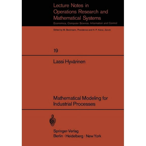 Lecture Notes in Economic and Mathematic Mathematical Modeling for Industrial Processes, Book 19, (Paperback)