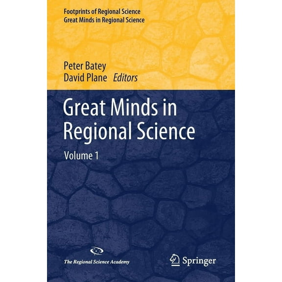 Great Minds in Regional Science: Volume 1, (Paperback)