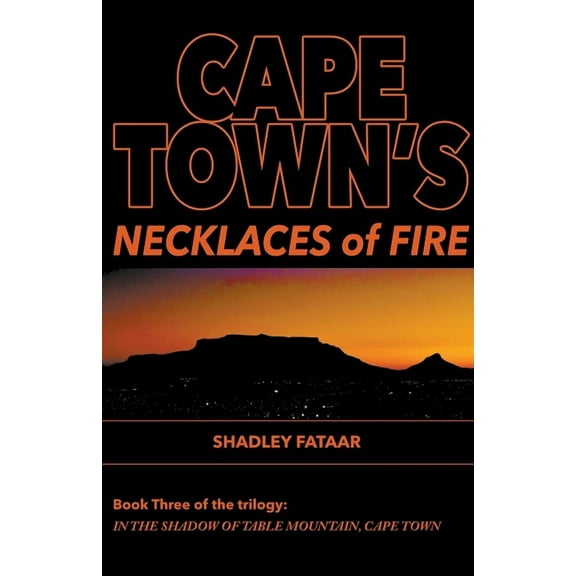 In the Shadow of Table Mountain, Cape To Cape Town's Necklaces of Fire, Book 3, (Paperback)