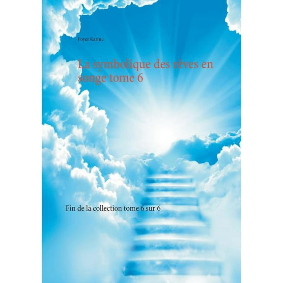 La symbolique des rêves en songe tome 6, (Paperback)